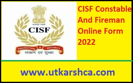 CISF Constable And Fireman Online Form 2022