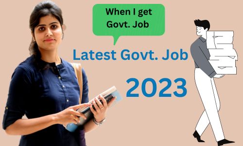 Latest Government Jobs 2023, Great opportunity to get Sarkari Naukari List of 246256 posts
